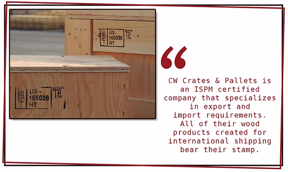 Two wooden shipping crates with certification stamps are shown. Text explains that CW Crates & Pallets is ISPM certified, using heat treated wood, and all their international shipping products display the required stamp.